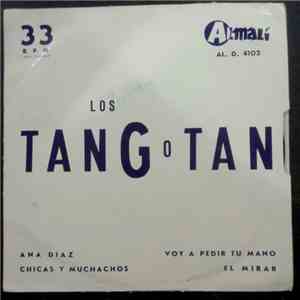 Los Tangotan - Ana Diaz / Chicas Y Muchachos / Voy A Pedir Tu Mano / El Mirar download free