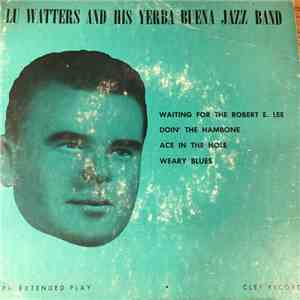 Lu Watters And The Yerba Buena Jazz Band - Lu Watters And His Yerba Buena Jazz Band download free