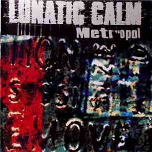 Lunatic Calm - Metropol download free