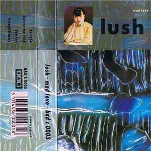 Lush - Mad Love download free