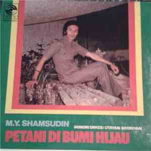 M. Y. Shamsudin Iringin Orkes Utayan Sooriyan - Petani Di Bumi Hijau download free