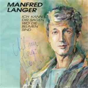 Manfred Langer - Ich Kann Dir Sagen Wo Die Blumen Sind download free
