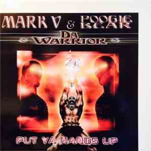 Mark V. & Poogie Bear & Da Warrior - Put Ya Hands Up download free