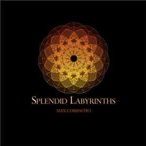 Max Corbacho - Splendid Labyrinths download free