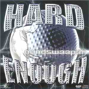 Mindsw33p3r - Hard Enough download free