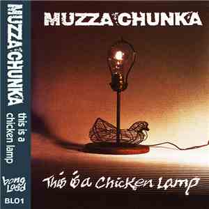 Muzza Chunka - This Is A Chicken Lamp download free