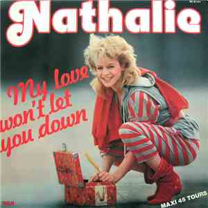 Nathalie - My Love Won't Let You Down download free