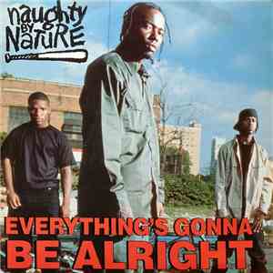 Naughty By Nature - Everything's Gonna Be Alright download free