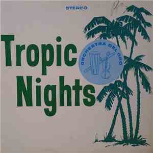 Orchestra Del Oro - Tropic Nights download free
