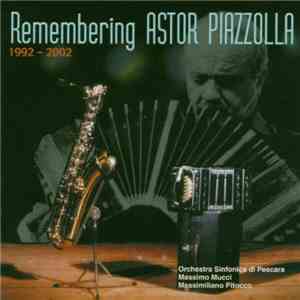 Orchestra Sinfonica di Pescara, Massimo Mucci, Massimiliano Pitocco - Remembering Astor Piazzolla download free