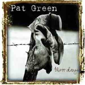 Pat Green  - Three Days download free