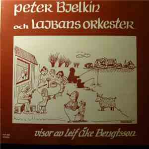 Peter Bjelkin Och Lajbans Orkester - Visor Av Leif Åke Bengtsson download free