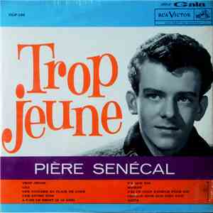 Pière Senécal - Trop Jeune download free