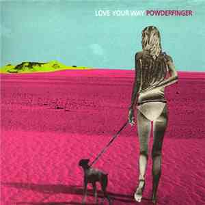 Powderfinger - Love Your Way download free