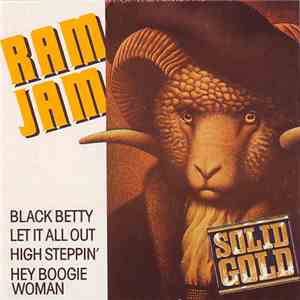 Ram Jam - Black Betty / Let It All Out / High Steppin' / Hey Boogie Woman download free