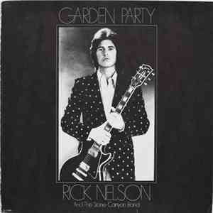 Rick Nelson And The Stone Canyon Band - Garden Party download free