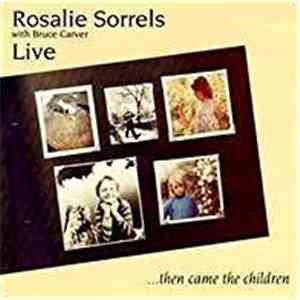 Rosalie Sorrels, Bruce Carver  - Then Came The Children download free