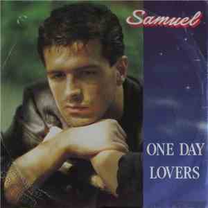 Samuel  - One Day Lovers / Love Me Too Much download free