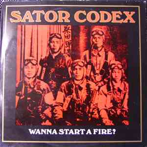 Sator Codex - Wanna Start A Fire? download free