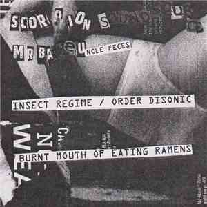 Scorpion Sound Source / Mister Bare Uncle Feces / Insect Regime / Order Disonic - Burnt Mouth Of Eating Ramens download free