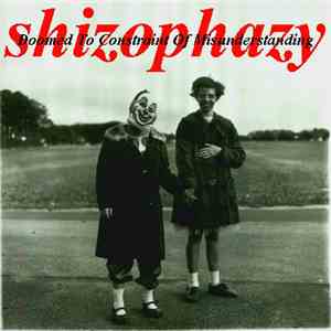 Shizophazy - Doomed To Constraint Of Misunderstanding download free