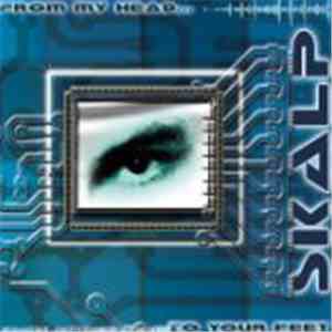 Skalp  - From My Head To Your Feet download free