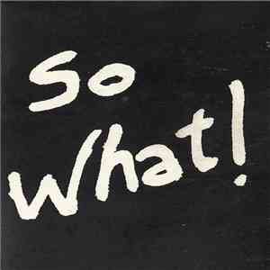 So What!  - So What! download free