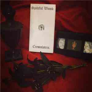 Spiteful Womb - Cremulatrix download free
