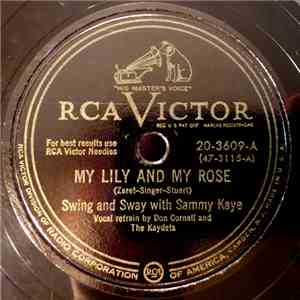 Swing And Sway With Sammy Kaye - My Lily And My Rose / It Isn't Fair download free