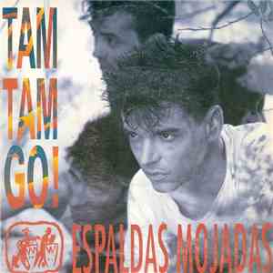 Tam Tam Go! - Espaldas Mojadas download free