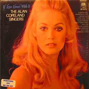 The Alan Copeland Singers - If Love Comes With It download free