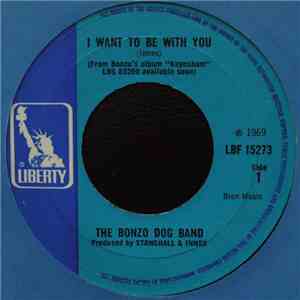 The Bonzo Dog Band - I Want To Be With You download free