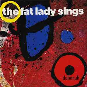 The Fat Lady Sings - Deborah download free