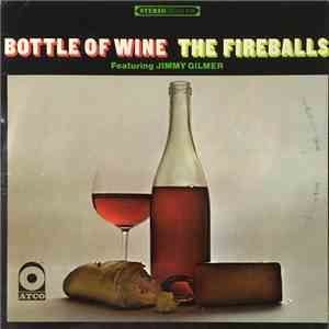 The Fireballs Featuring Jimmy Gilmer - Bottle Of Wine download free