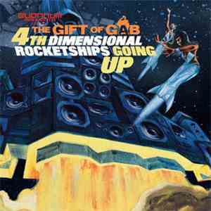 The Gift Of Gab - 4th Dimensional Rocketships Going Up download free