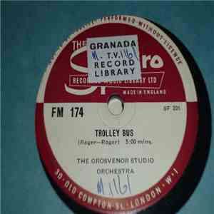 The Grosvenor Studio Orchestra - Trolley Bus download free