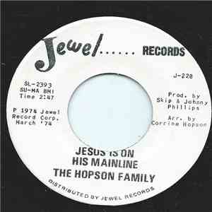 The Hopson Family - Jesus Is On His Mainline download free