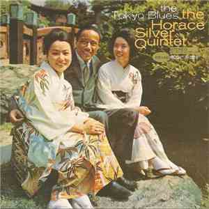 The Horace Silver Quintet - The Tokyo Blues download free