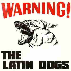 The Latin Dogs - Warning! download free