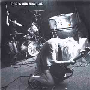 The Lovely Eggs - This Is Our Nowhere download free