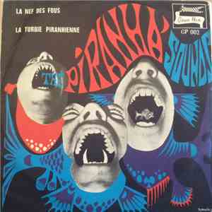 The Piranha' Sounds - La Nef Des Fous / La Turbie Piranhienne download free