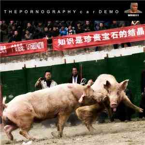 The Pornography - Car Demo download free