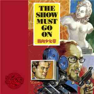 筋肉少女帯 - The Show Must Go On download free