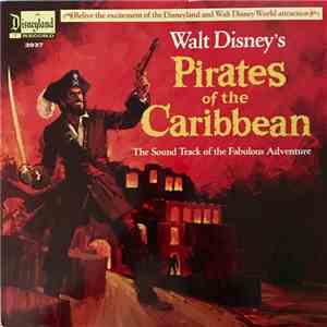 Thurl Ravenscroft - Walt Disney's Pirates Of The Caribbean: The Sound Track Of The Fabulous Adventure download free