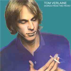 Tom Verlaine - Words From The Front download free