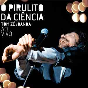 Tom Zé - O Pirulito Da Ciência download free
