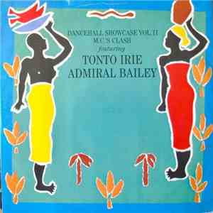 Tonto Irie / Admiral Bailey - Dancehall Showcase Vol. II - M.C.'s Clash download free