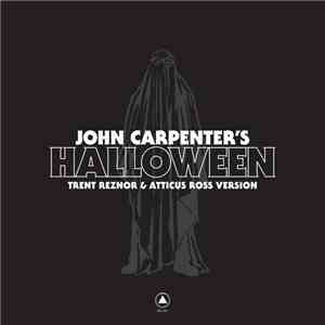 Trent Reznor & Atticus Ross - John Carpenter's Halloween download free