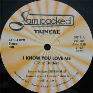 Trinere - I Know You Love Me download free