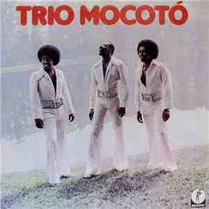 Trio Mocotó - Trio Mocotó download free